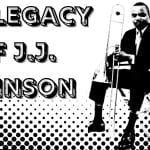 The Legacy of J.J. Johnson