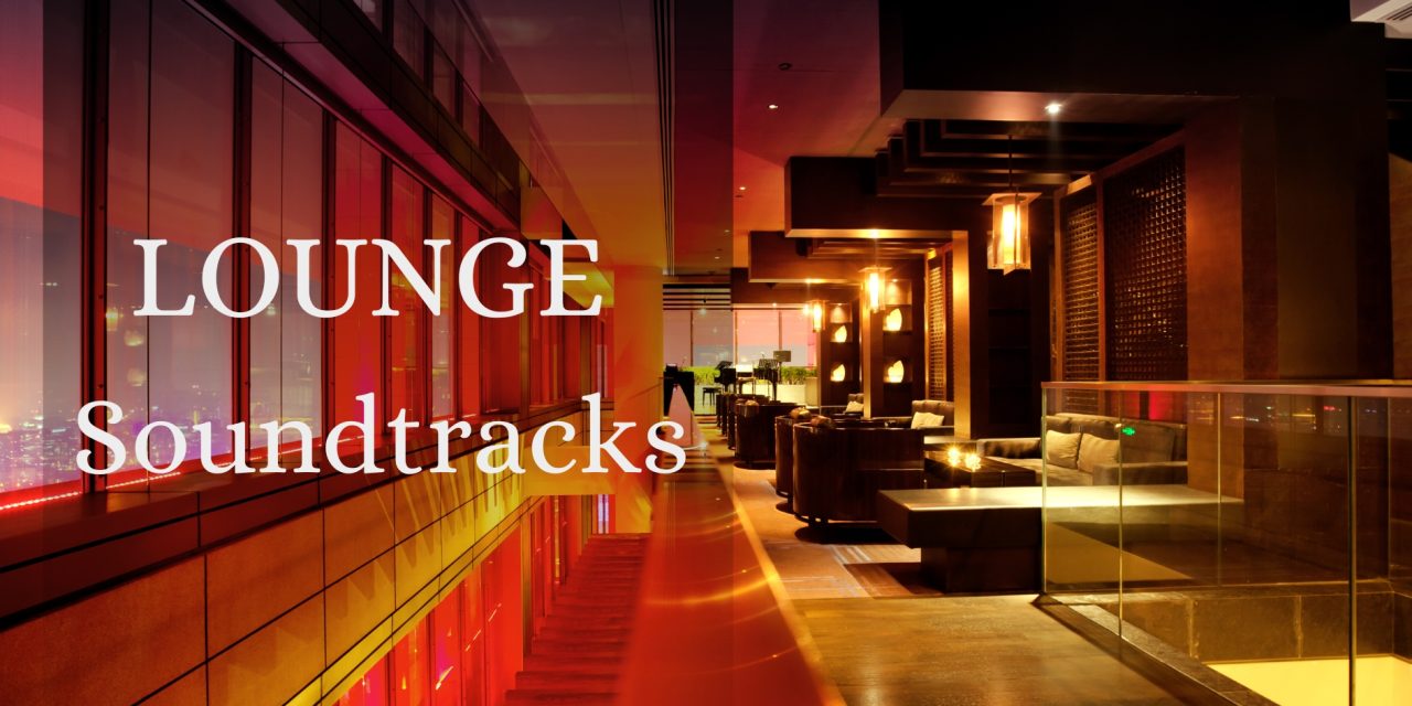 Inside the World of Lounge Soundtracks