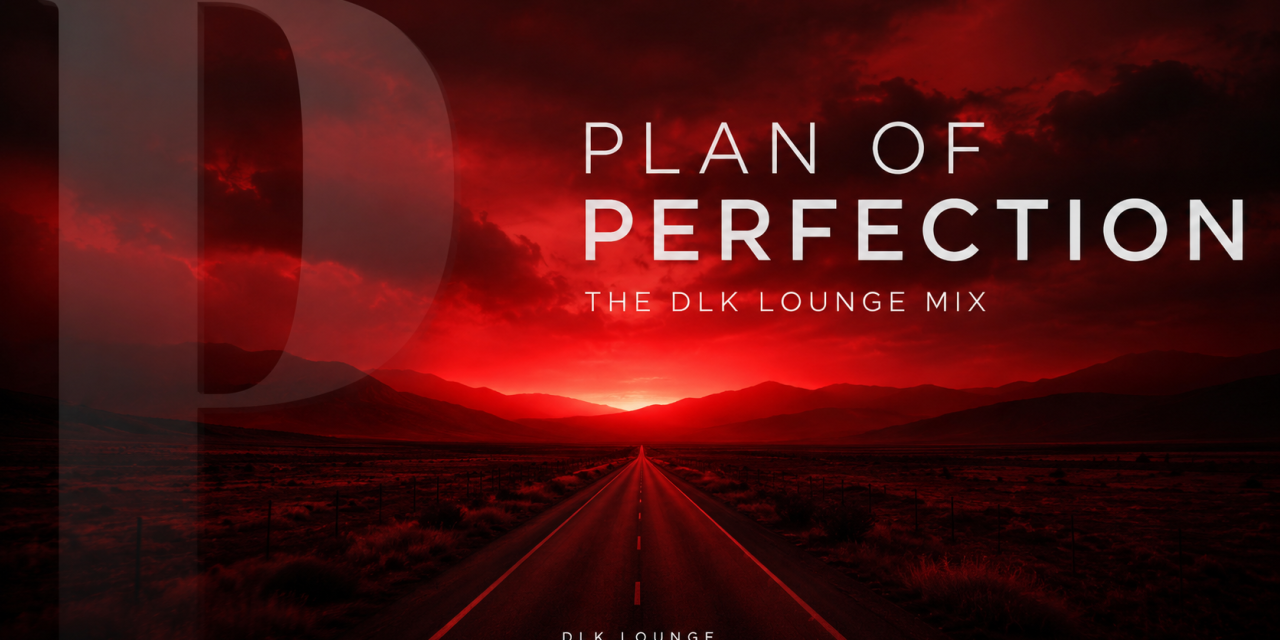 A Smoother Vision Takes Shape: The Enhanced “Plan of Perfection” Lounge Mix Is Almost Here