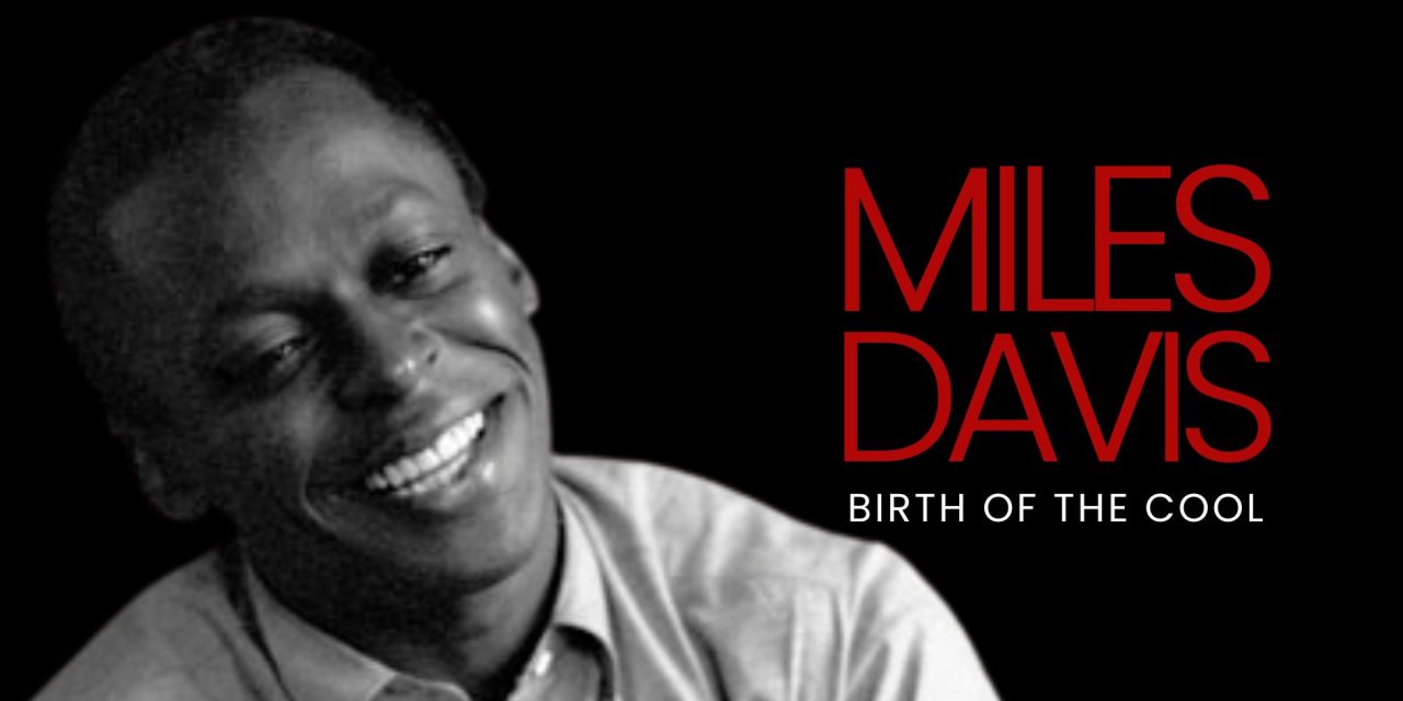 Miles Davis and the Cool That Never Ages