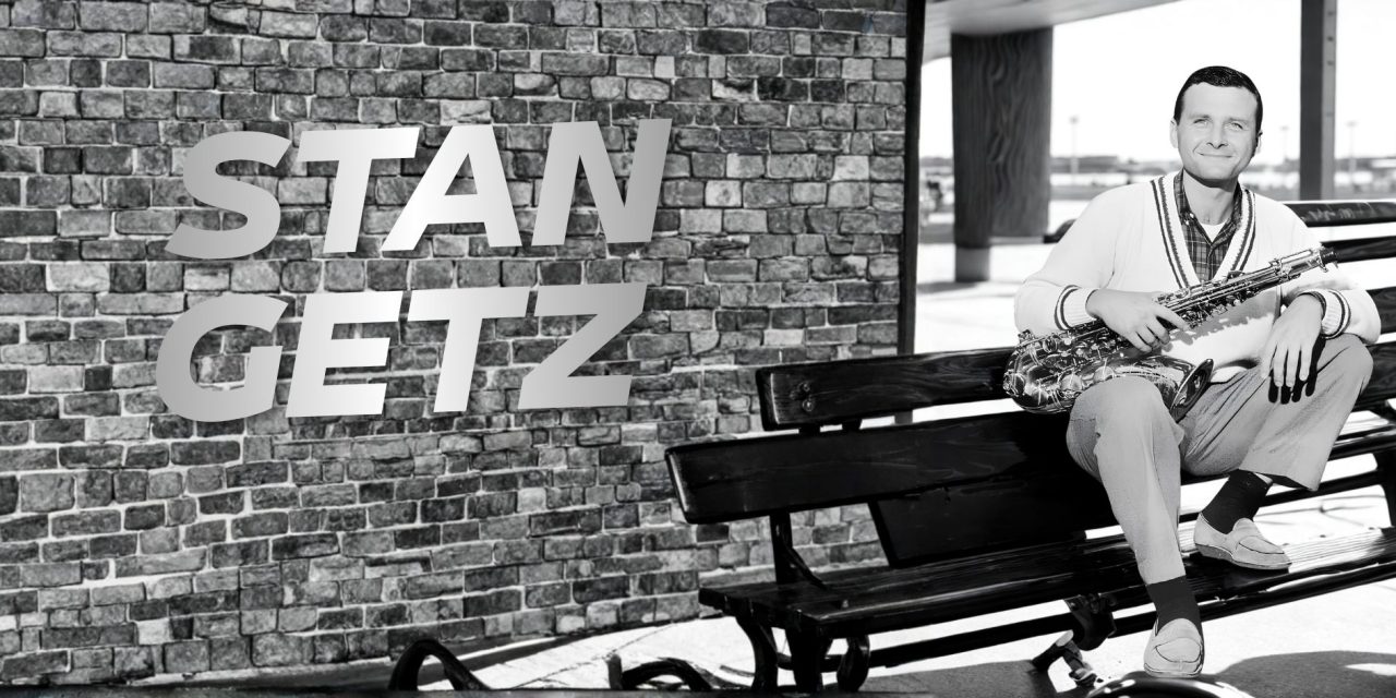 Stan Getz: The Soft Saxophone Sound That Redefined Cool Jazz