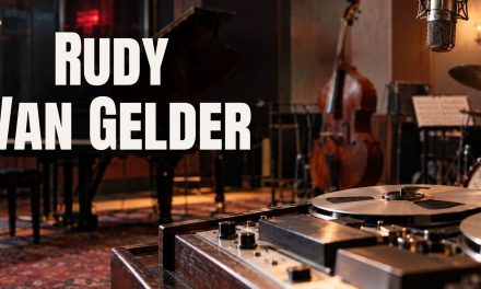 Rudy Van Gelder: The Engineer Who Shaped the Sound of Blue Note Jazz
